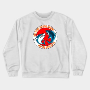 This town ain't big enough for the both of us Crewneck Sweatshirt